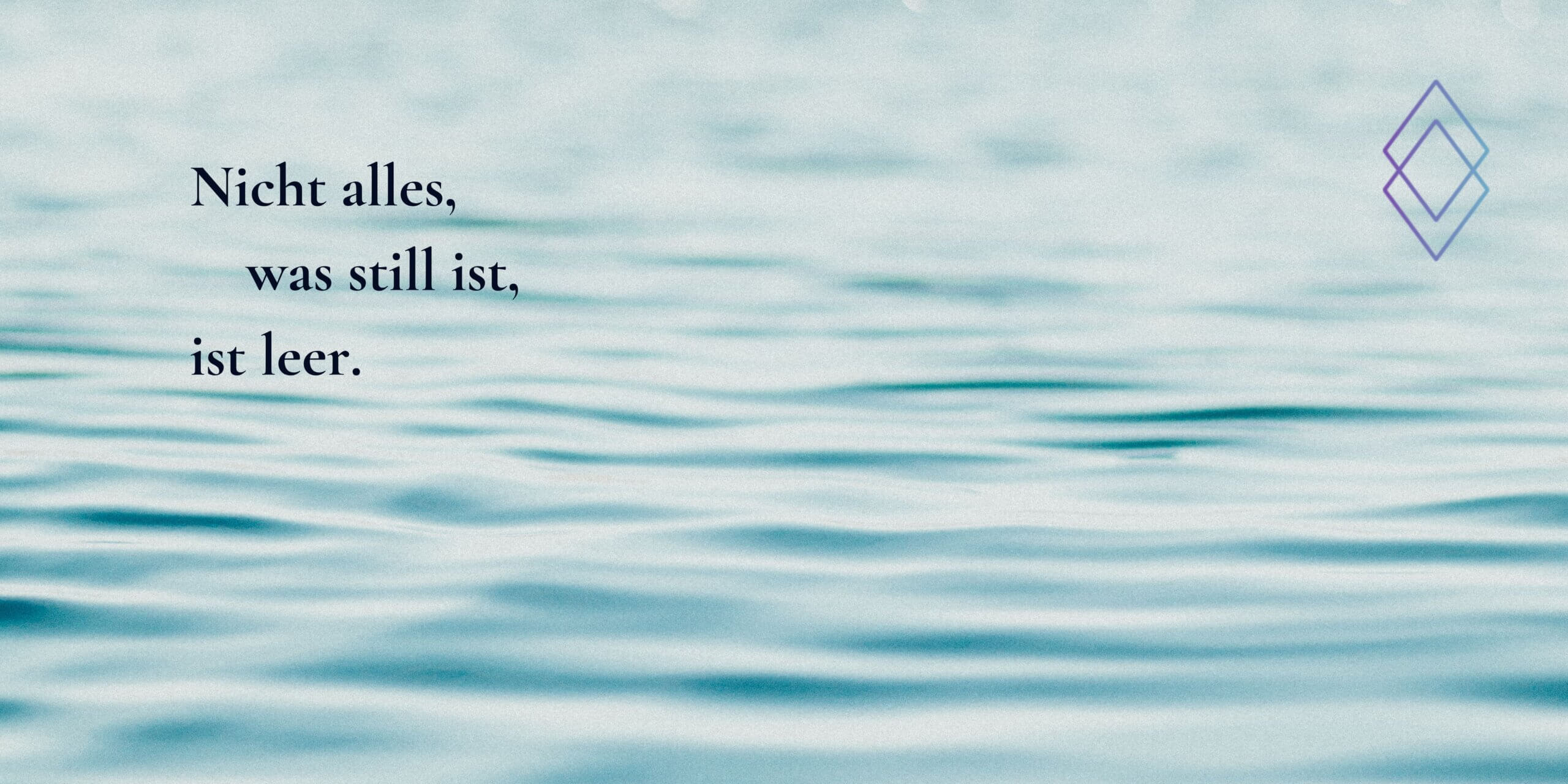 Nicht alles, was still ist, ist leer Blogbanner_nicht alles was still ist ist leer